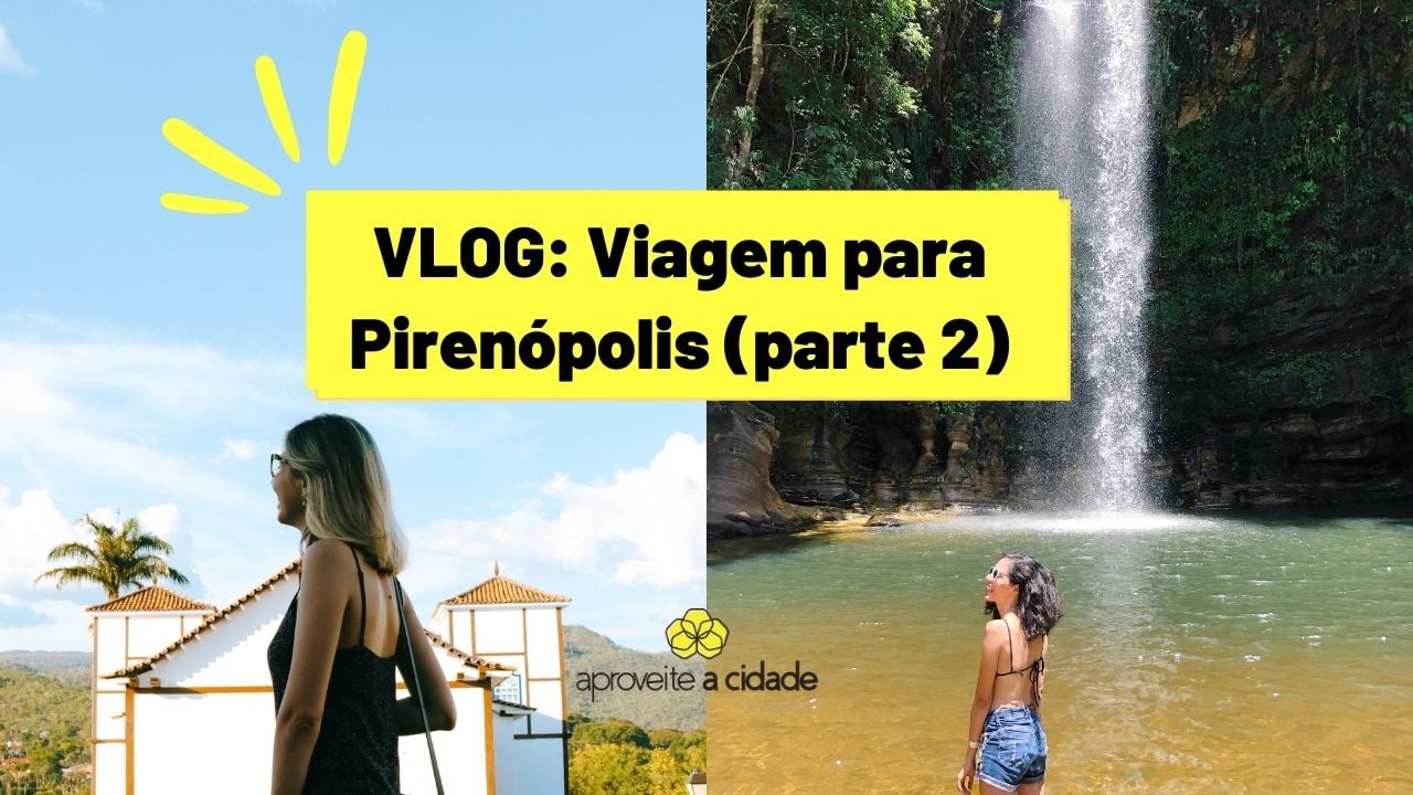 Vlog PIRENÓPOLIS 2 | Tour gastronômico, trilha e cachoeira maravilhosa | Aproveite a cidade