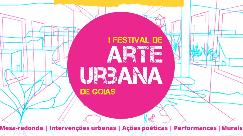 I Festival de Arte Urbana de Goiás acontece de 25 a 28 de agosto
